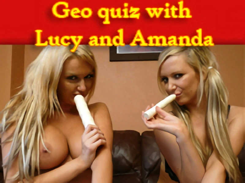 Free strip games - Geo quiz with Lucy and Amanda Final - RareArchiveGames (Oral Sex, Virgin) [2023]