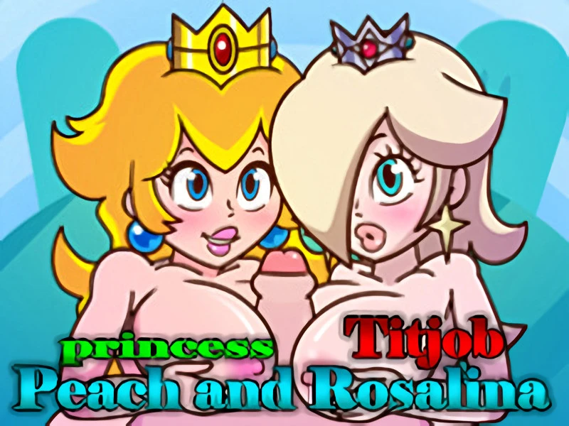 PeachyPop34 - Princess Peach and Rosalina Titjob Final - RareArchiveGames (Incest, Creampie) [2023]