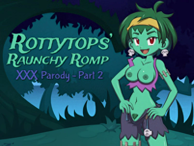 The Lusty Lizard - Rottytops' Raunchy Romp XXX Parody - Part 2 Final - RareArchiveGames (Sexual Harassment, Handjob) [2023]