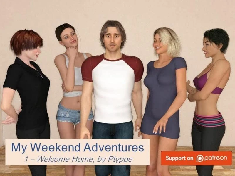 My Weekend Adventures 1 – Welcome Home - Pytopype (Hardcore, Blowjob) [2023]
