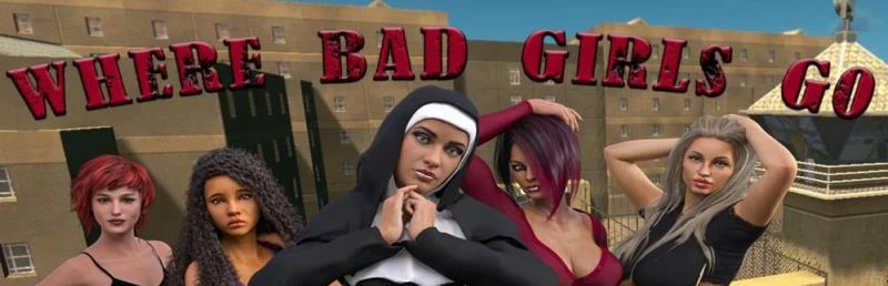 Where Bad Girls Go – Version 0.9 Beta - Virtual Indecency (Anal, Female Domination) [2023]
