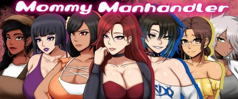 Mommy Manhandler – Version 1 (Superpowers, Interactive) [2023]